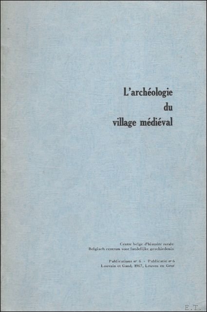 ARCHEOLOGIE DU VILLAGE MEDIEVAL.