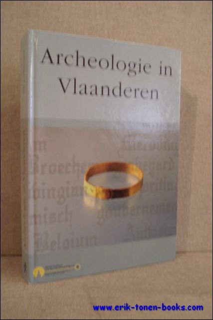 ARCHEOLOGIE IN VLAANDEREN. ARCHAEOLOGY IN FLANDERS VIII. 2001/2002