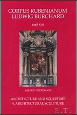 Architectural Sculpture, Corpus Rubenianum Ludwig Burchard ; XXII(4)