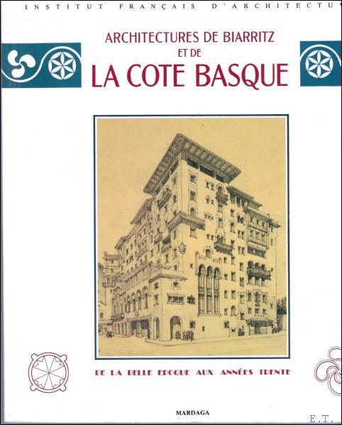 Architectures de Biarritz et de la cote basque de la …