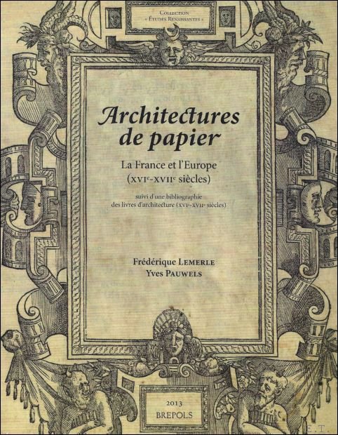 Architectures de papier La France et l'Europe (XVIe-XVIIe si cles)