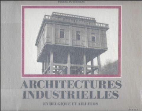 Architectures industrielles en Belgique et ailleurs