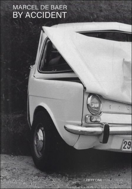 ARCHIVE OF MARCEL DE BAER : By Accident | Immagine principale