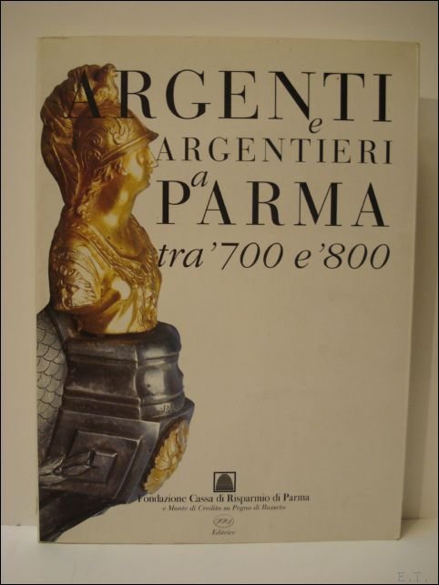 Argenti e argentieri a Parma tra '700 e '800
