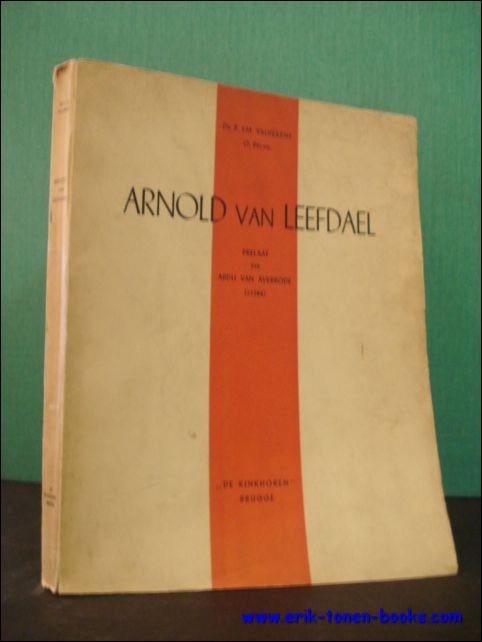 ARNOLD VAN LEEFDAEL. PRELAAT DER ABDIJ VAN AVERBODE,