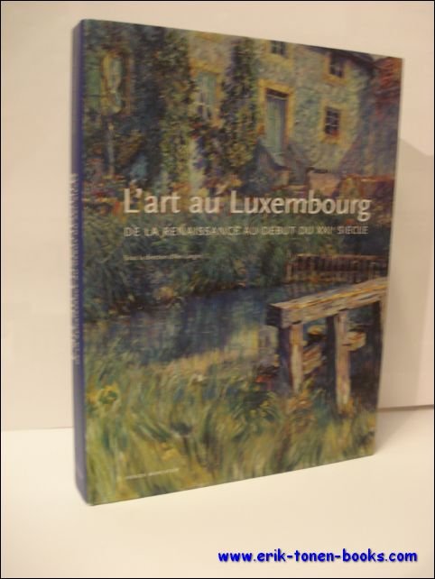 art au Luxembourg de la Renaissance au debut du XXIe …