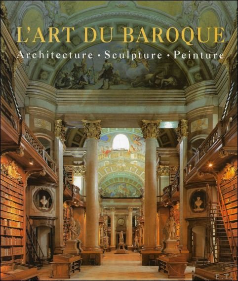 art du baroque : Architecture, sculpture, peinture