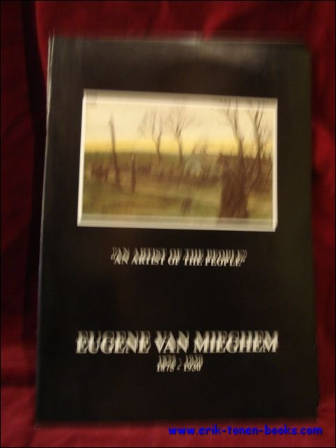 artist of the people. Eugene Van Mieghem 1875 - 1930,