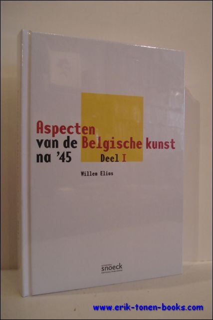 ASPECTEN VAN DE BELGISCHE KUNST NA '45. DEEL I.