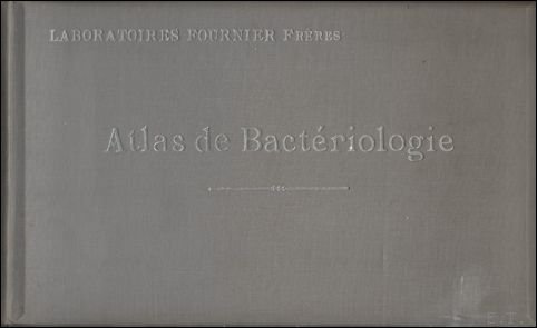 Atlas de bacteriologie. Laboratoire Fournier Freres, Atlas de 24 planches …