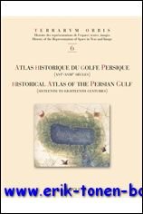 Atlas historique du golfe Persique (XVIe-XVIIIe siecles). Historical Atlas of … | Immagine Gallery 2