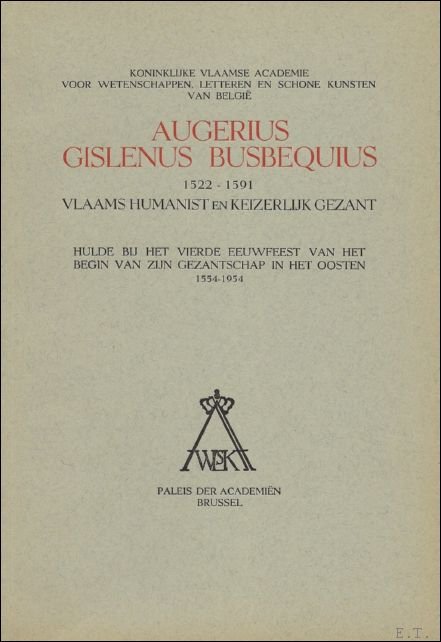 Augerius Gislenus Busbequius, 1522-1591. | Immagine Gallery 2
