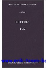 Augustin d'Hippone. Lettres 1-30 Epistulae I-XXX,