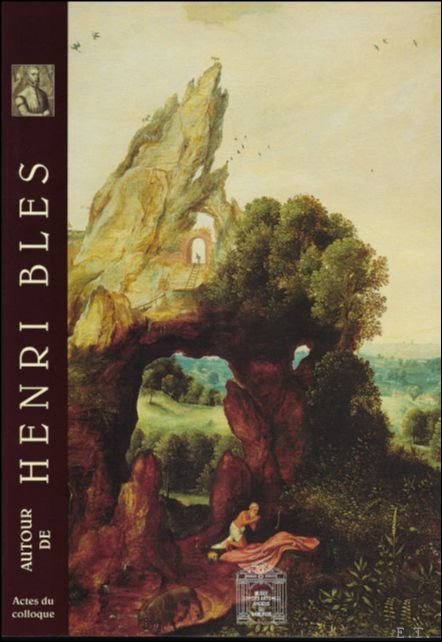 Autour de Henri Bles. Actes du colloque