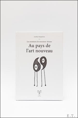 aventures de monsieur Artono - Au pays de l?art nouveau