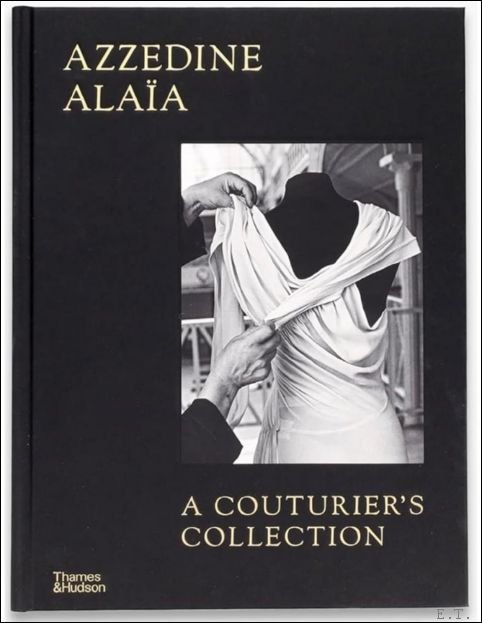 AZZEDINE ALA A A Couturier's Collection