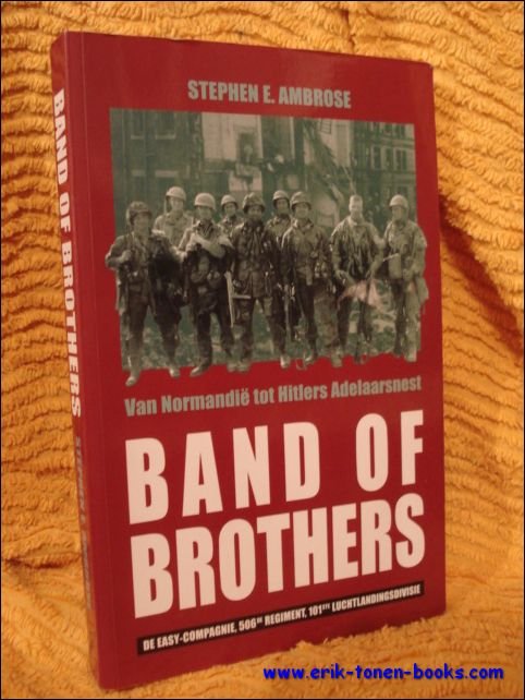 Band of Brothers. Van Normandie tot Hitlers Adelaarsnest.