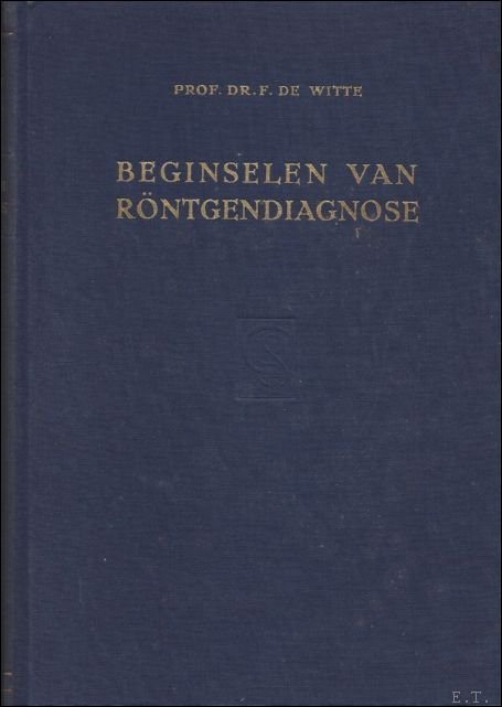 BEGINSELEN VAN RONTGENDIAGNOSE.