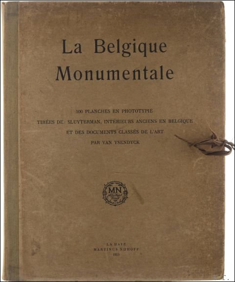 Belgique Monumentale 100 planches en phototypie tir es de Sluyterman, …