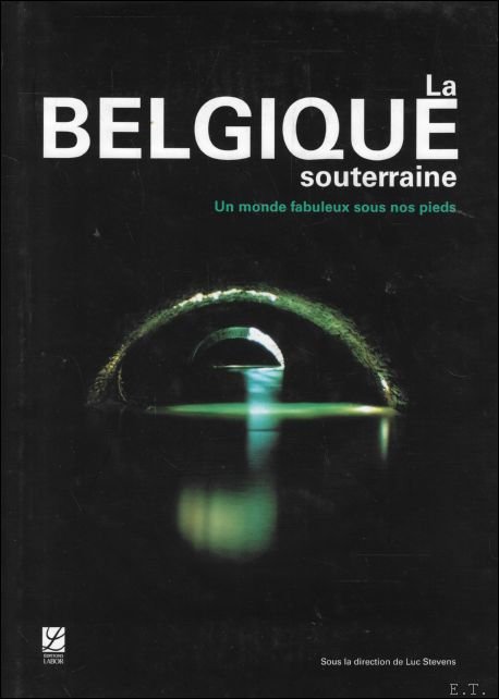 Belgique souterraine : Un monde fabuleux sous nos pieds