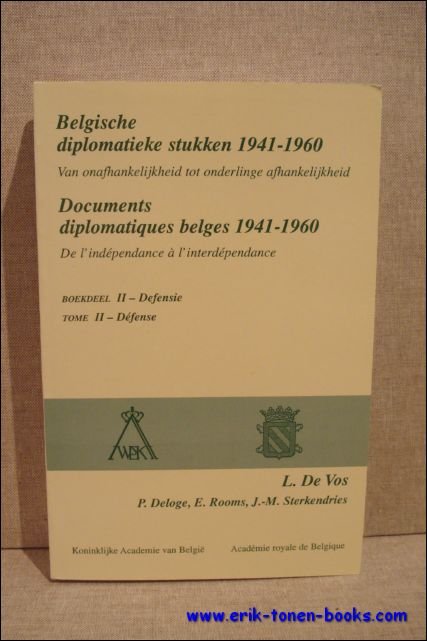 Belgische diplomatieke stukken 1941-1960. Van onafhankelijkheid tot onderlinge afhankelijkheid. Boekdeel …