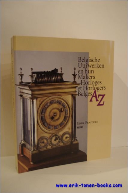 Belgische uurwerken en hun makers A - Z - Horloges …