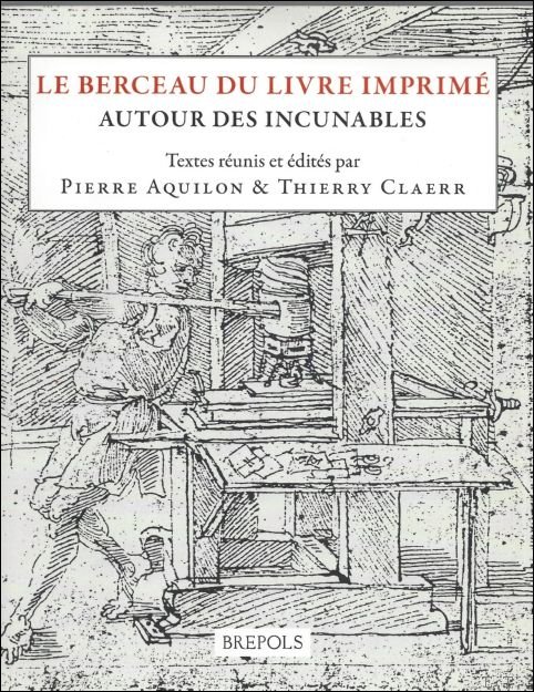 Berceau du livre imprime. Autour des incunables