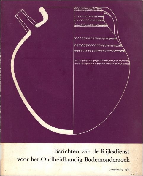 BERICHTEN VAN DE RIJKSDIENST VOOR HET OUDHEIDKUNDIG BODEMONDERZOEK.