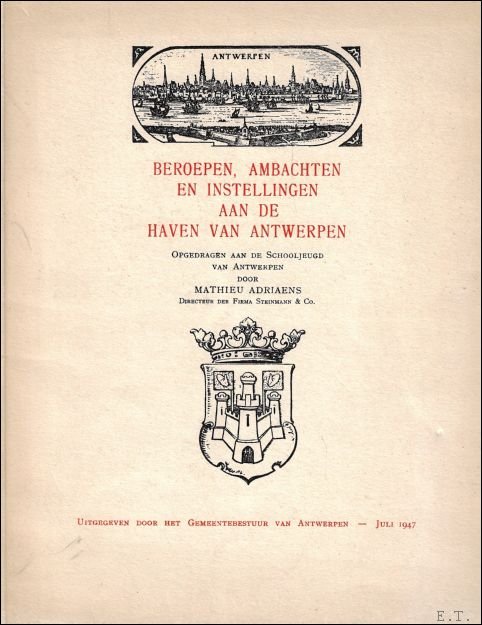 BEROEPEN, AMBACHTEN EN INSTELLINGEN AAN DE HAVEN VAN ANTWERPEN,