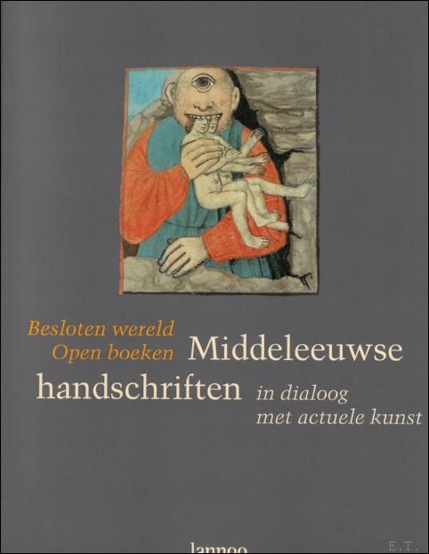 BESLOTEN WERELD. OPEN BOEKEN. MIDDELEEUWSE HANDSCHRIFTEN IN DIALOOG MET ACTUELE … | Immagine Gallery 2