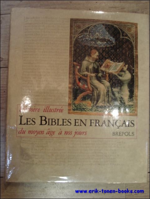 Bibles en francais. Histoire illustree du moyen age a nos …