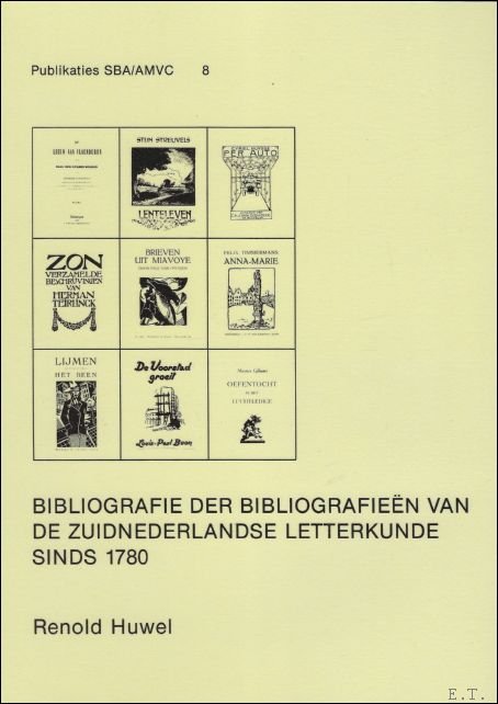 Bibliografie der bibliografieen van de zuidnederlandse letterkunde sinds 1780.