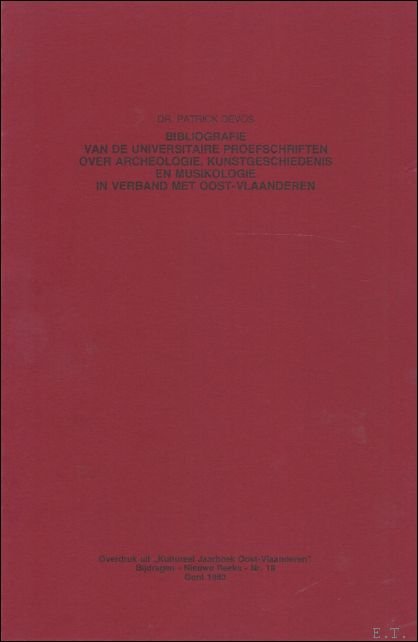 BIBLIOGRAFIE VAN DE UNIVERSITAIRE PROEFSCHRIFTEN OVER ARCHEOLOGIE, KUNSTGESCHIEDENIS EN MUSIKOLOGIE …