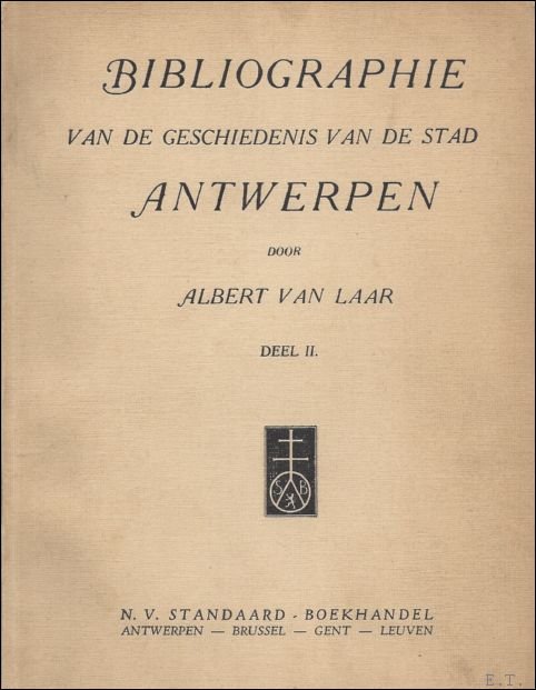 BIBLIOGRAPHIE VAN DE GESCHIEDENIS VAN DE STAD ANTWERPEN. ( DEEL …