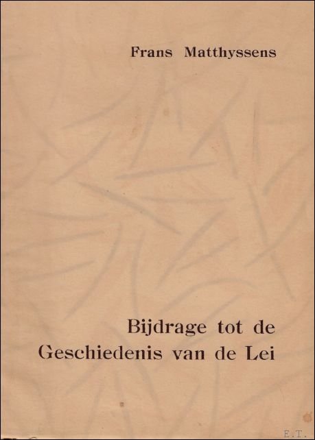 Bijdrage tot de geschiedenis van de Lei
