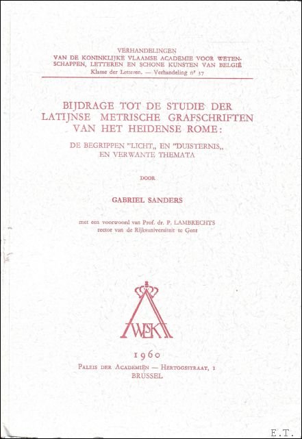 Bijdrage tot de studie der Latijnse metrische grafschriften van het …