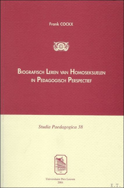 Biografisch leren van homoseksuelen in pedagogisch perspectief.