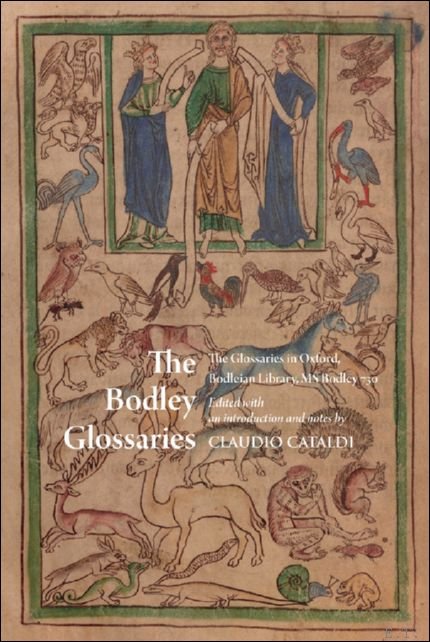 Bodley Glossaries. The Glossaries in Oxford, Bodleian Library, MS Bodley …