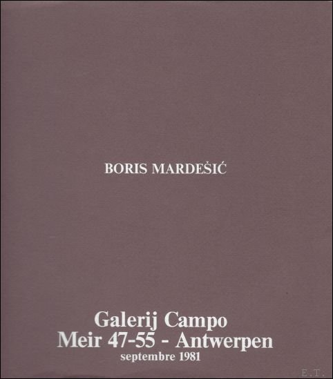 Boris Mardesic. L'ordre du chaos 1978 -1980 (FR.- ENG. - …