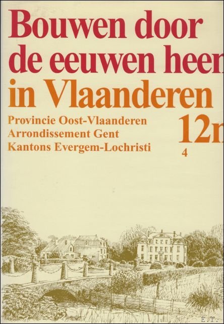 BOUWEN DOOR DE EEUWEN HEEN IN VLAANDEREN. 12n4. . Arrondisement …