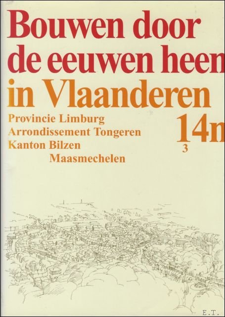 BOUWEN DOOR DE EEUWEN HEEN IN VLAANDEREN. 14n3. Provincie Limburg. … | Immagine Gallery 2