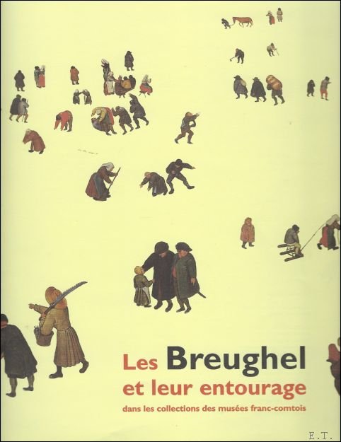 Breughel et leur entourage: dans les collections du mus es …