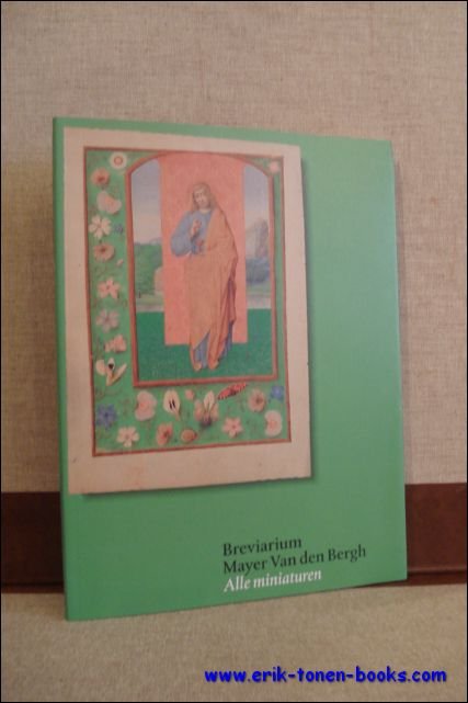 BREVIARIUM MAYER VAN DEN BERGH. ALLE MINIATUREN.