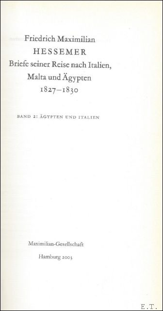 BRIEFE SEINER REISE NACH ITALIEN, MALTA UND AGYPTEN 1827 - …