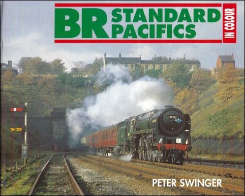 British Railway Standard Pacifics in Colour