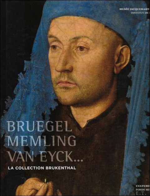 Brueghel, Memling, Van Eyck La Collection Brukenthal