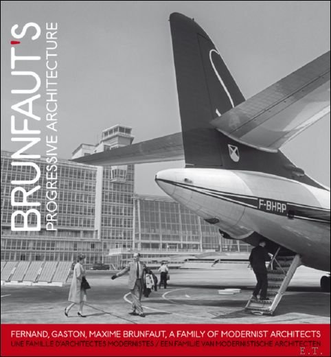 Brunfaut's Progressive architecture Les Carnets d'architecture contemporaine, Brunfaut. a family …