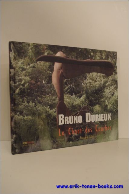 BRUNO DURIEUX. LE CHANT DES COURBES,