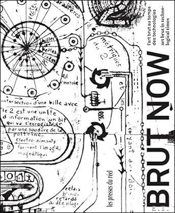 Brut Now Art Brut in Technological Times: L'art brut au …