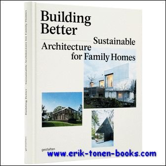 Building Better : Sustainable Architecture for Family Homes